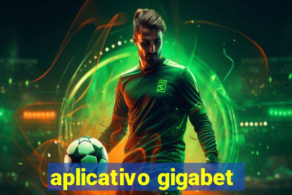 aplicativo gigabet